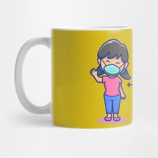 stay safe and maintain social distance Mug